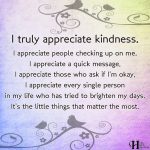 I Truly Appreciate Kindness. I Appreciate People Checking Up On Me.