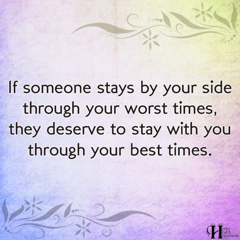 If Someone Stays By Your Side Through Your Worst - ø Eminently Quotable ...