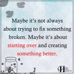 Maybe It’s Not Always About Trying To Fix Something