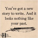 You’ve Got A New Story To Write