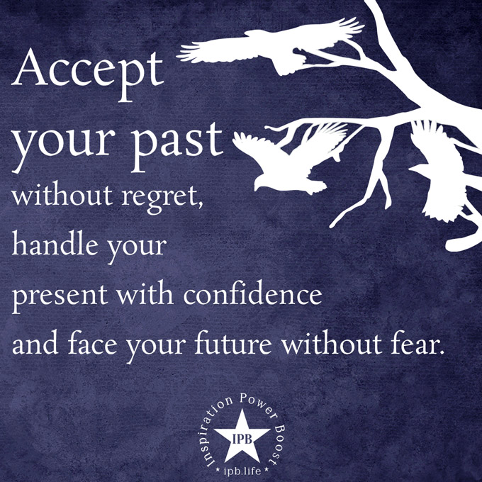 Accept Your Past Without Regret