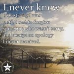 I Never Knew How Strong I Was