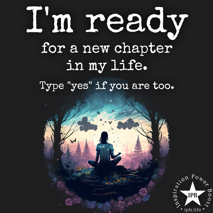 I'm Ready For A New Chapter In My Life