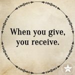 When You Give, You Receive